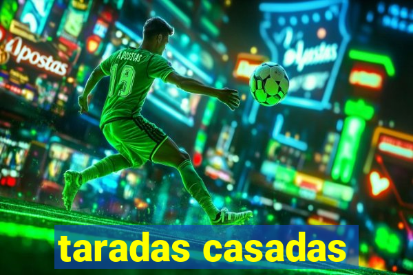 taradas casadas